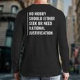 Hobby Don't Need Rational Justification Hobby Quote Back Print Long Sleeve T-shirt