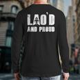 Lao'd And Proud Loud Vientiane Laotian Laos Back Print Long Sleeve T-shirt