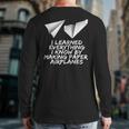 I Learned Everything By Making Paper Airplanes Back Print Long Sleeve T-shirt