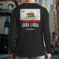 Loma Linda California Cali City Souvenir Ca Flag Top Back Print Long Sleeve T-shirt