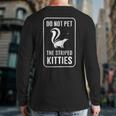 Do Not Pet The Striped Kitties Skunk Novelty Back Print Long Sleeve T-shirt
