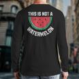 This Is Not A Watermelon Palestine Free Palestinian Back Print Long Sleeve T-shirt
