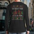 Oh What Fun Bike Ugly Christmas Sweater Cycling Xmas Idea Back Print Long Sleeve T-shirt