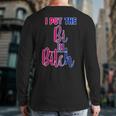 I Put The Bi In Bitch Bisexual Pride Flag Quote Back Print Long Sleeve T-shirt