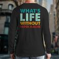 Retro Paper-Mache What's Life Without Paper-Mache Back Print Long Sleeve T-shirt