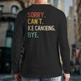 Sorry Can't Ice Canoeing Bye Ice Canoeing Lover Back Print Long Sleeve T-shirt