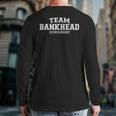 Team Bankhead Proud Family Surname Last Name Back Print Long Sleeve T-shirt