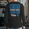 Never Underestimate A Boy With A Tuba Back Print Long Sleeve T-shirt