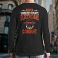 Never Underestimate Electricians The Conduit Back Print Long Sleeve T-shirt