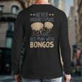 Never Underestimate An Old Man With A Bongos Back Print Long Sleeve T-shirt