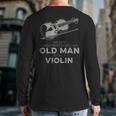 Never Underestimate An Old Man With A Violin Vintage Novelty Back Print Long Sleeve T-shirt