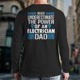 Never Underestimate The Power Of An Electrian Dad Back Print Long Sleeve T-shirt