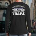 Never Underestimate A Trapper With His Traps Trapper Back Print Long Sleeve T-shirt