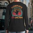 Water Polo Dominate Or Drown Waterpolo Player Back Print Long Sleeve T-shirt