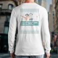 Pardon My Take Electric Avenue Ugly Christmas Sweater Back Print Long Sleeve T-shirt