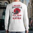 Never Underestimate An Old Man With A Kayak Granddad Dad Back Print Long Sleeve T-shirt