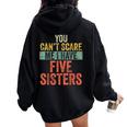 You Can't Scare Me I Have Five Sisters Brothers Women Oversized Hoodie Back Print Black