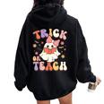 Halloween Teacher Trick Or Teach Groovy Floral Ghost Teacher Women Oversized Hoodie Back Print Black
