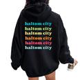 Haltom City Texas Tx Colorful Repeating Text Women Oversized Hoodie Back Print Black