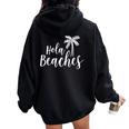 Hola Beaches Vacation T Beach For Cute Women Oversized Hoodie Back Print Black