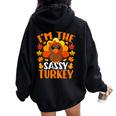 I'm The Sassy Turkey Fall Autumn Thanksgiving Women Oversized Hoodie Back Print Black