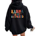 Karma Is My Boyfriend Sarcastic Groovy Retro Women Oversized Hoodie Back Print Black