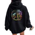 I Know I Fish Like A Girl Try To Keep Up Fishing Party Women Oversized Hoodie Back Print Black