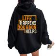 Life Happens Bourbon Helps Whiskey Drinking Women Oversized Hoodie Back Print Black