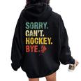 Sorry Can't Hockey Bye Vintage Hockey Sayings Women Oversized Hoodie Back Print Black