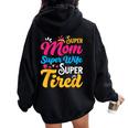 Super Mom Super Wife Super Tired Supermom Mom Women Oversized Hoodie Back Print Black