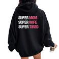 Supermom For Super Mom Super Wife Super Tired Women Oversized Hoodie Back Print Black