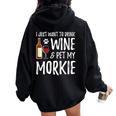Wine And Morkie Dog Mom Or Dog Dad Idea Women Oversized Hoodie Back Print Black
