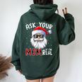 Ask Your Mom If I'm Real Christmas Santa Naughty Women Oversized Hoodie Back Print Forest