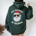 Ask Your Mom If I'm Real Santa Claus Christmas Women Oversized Hoodie Back Print Forest