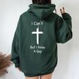 I Can't But I Know A Guy Cross Christian Jesus Women Oversized Hoodie Back Print Forest
