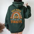 I Care For The Cutest Turkeys Thanksgiving Nicu Nurse Women Oversized Hoodie Back Print Forest