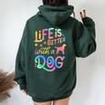 Cavador Life Is Better With My Dog Mom Dad Women Oversized Hoodie Back Print Forest