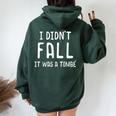 I Didn´T Fall It Was A Tombe Cute Ballerina Idea Ballet Women Oversized Hoodie Back Print Forest