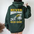Disc Golf Player Never Underestimate The Old Guy Men Women Oversized Hoodie Back Print Forest