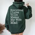 Everything I Love To Do Makes My Wife Mad Husband Women Oversized Hoodie Back Print Forest