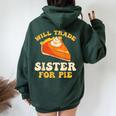 Fall Thanksgiving Will Trade Sister For Pie Women Oversized Hoodie Back Print Forest