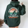 Never Underestimate A Girl Who Plays Basketball Women Oversized Hoodie Back Print Forest