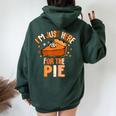 I'm Just Here For The Pie Thanksgiving Fall Autumn Retro Women Oversized Hoodie Back Print Forest
