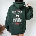 I Just Want To Be Stay At Home Maremma Sheepdog Dog Mom Women Oversized Hoodie Back Print Forest