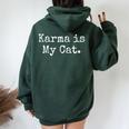 Karma Is My Cat Sarcastic Trendy Kitten Love Women Oversized Hoodie Back Print Forest