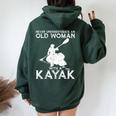 Kayaking Never Underestimate An Old Woman With A Kayak Women Oversized Hoodie Back Print Forest