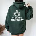 Keep Calm It's Thirsty Thursday Beer & Wine T Women Oversized Hoodie Back Print Forest