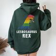 Lesbosaurus Rex Dinosaur In Rainbow Flag For Lesbian Pride Women Oversized Hoodie Back Print Forest