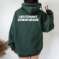 Lieutenant Junior Grade Insignia Text Apparel US Military Women Oversized Hoodie Back Print Forest