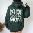 Marching Band Mom My Favorite Flute Player Calls Me Mom Women Oversized Hoodie Back Print Forest